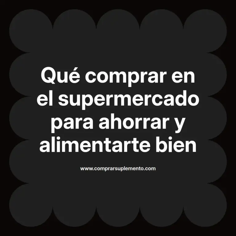 imagen destacada del post con un texto en el centro que dice Qué comprar en el supermercado para ahorrar y alimentarte bien y abajo del texto aparece el nombre del autor Omar Obando